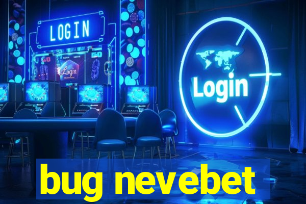 bug nevebet
